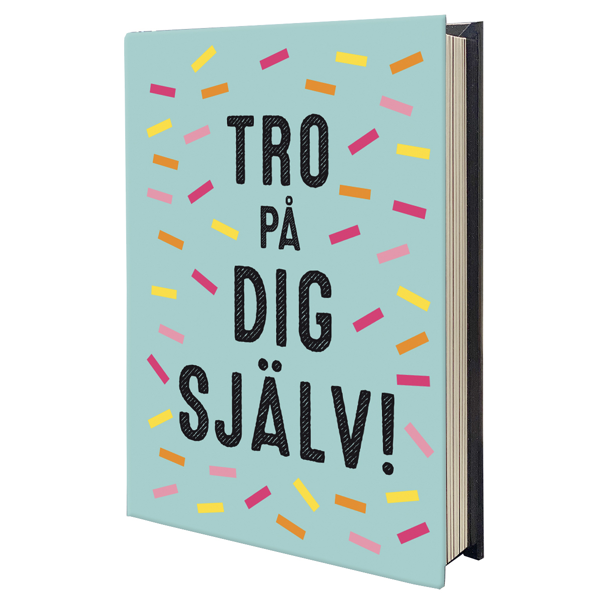Tro på dig själv! Motiverande bok